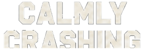 Calmlycrashing.com - Home