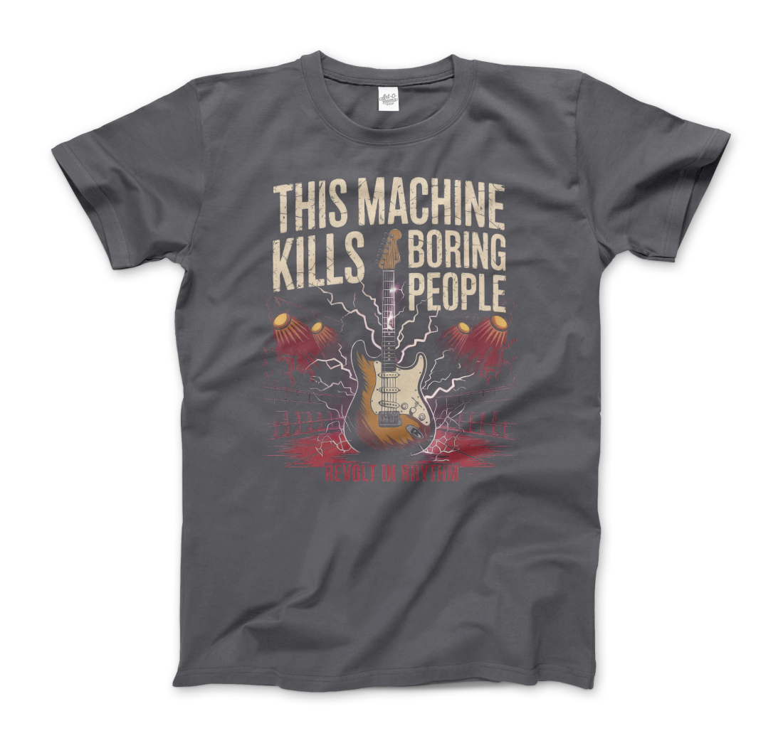 This Machine Kills Boring People t-shirt