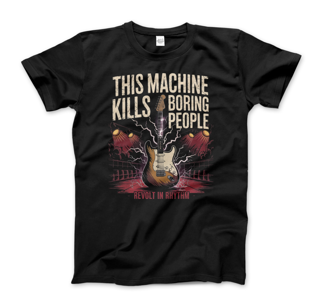 This Machine Kills Boring People t-shirt